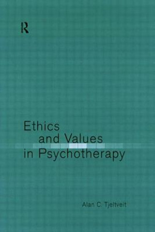 Knjiga Ethics and Values in Psychotherapy Alan Tjeltveit
