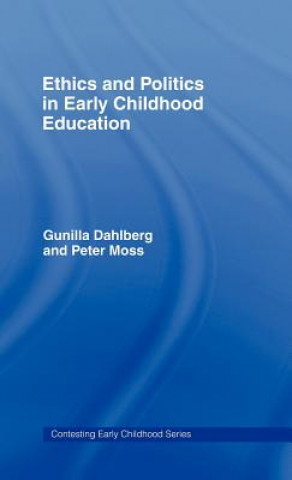 Livre Ethics and Politics in Early Childhood Education Peter Moss