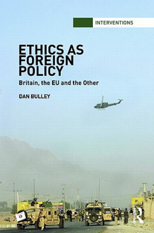Könyv Ethics As Foreign Policy Dan Bulley