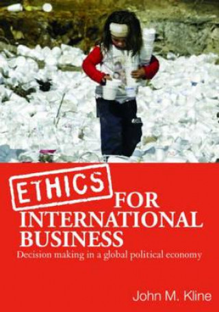 Kniha Ethics for International Business John M. Kline