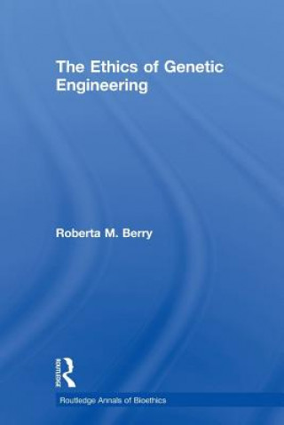 Kniha Ethics of Genetic Engineering Roberta M. Berry