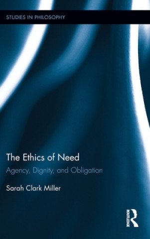 Kniha Ethics of Need Sarah Clark Miller