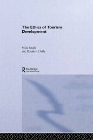 Kniha Ethics of Tourism Development Mick Smith