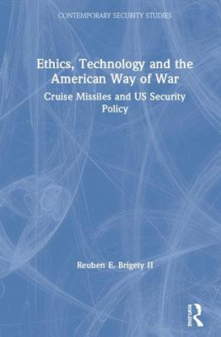 Kniha Ethics, Technology and the American Way of War Brigety