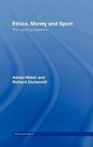 Knjiga Ethics, Money and Sport Richard Giulianotti