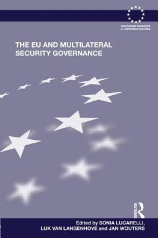 Книга EU and Multilateral Security Governance Sonia Lucarelli