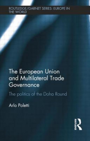 Knjiga European Union and Multilateral Trade Governance Arlo Poletti