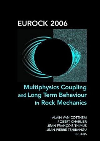 Kniha Eurock 2006: Multiphysics Coupling and Long Term Behaviour in Rock Mechanics 