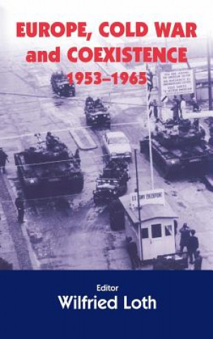 Könyv Europe, Cold War and Coexistence, 1955-1965 
