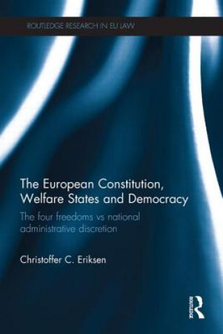 Kniha European Constitution, Welfare States and Democracy Christoffer C. Eriksen
