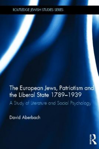 Carte European Jews, Patriotism and the Liberal State 1789-1939 David Aberbach