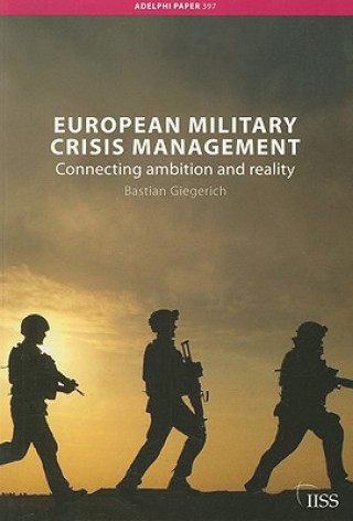 Kniha European Military Crisis Management Bastian Giegerich