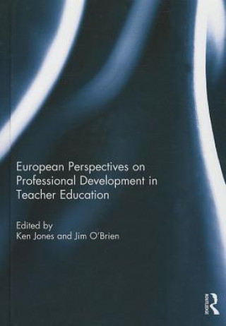 Kniha European Perspectives on Professional Development in Teacher Education 