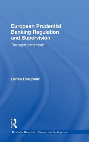 Kniha European Prudential Banking Regulation and Supervision Larisa Dragomir