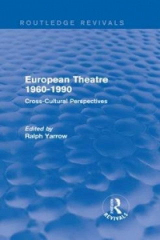 Kniha European Theatre 1960-1990 (Routledge Revivals) Yarrow