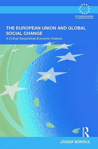 Книга European Union and Global Social Change Jozsef Borocz