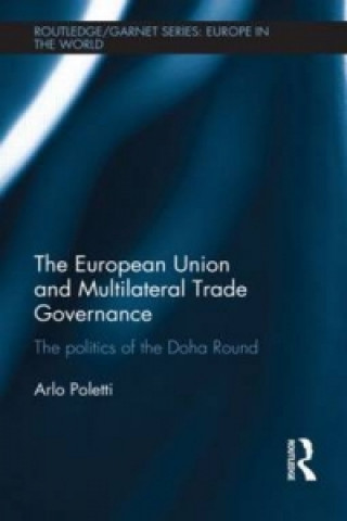 Knjiga European Union and Multilateral Trade Governance Arlo Poletti