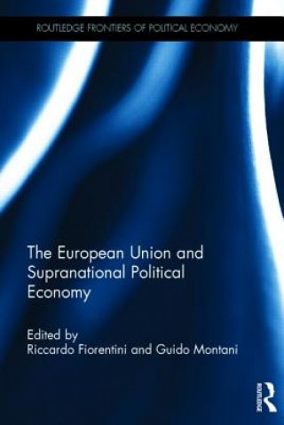 Книга European Union and Supranational Political Economy Guido Montani