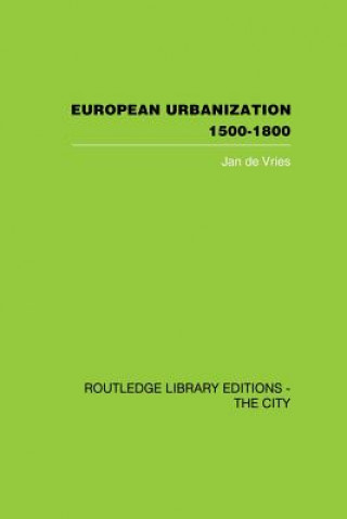 Kniha European Urbanization, 1500-1800 Jan De Vries