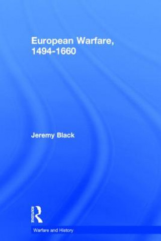 Kniha European Warfare, 1494-1660 Jeremy Black