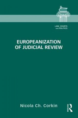 Kniha Europeanization of Judicial Review Nicola Corkin