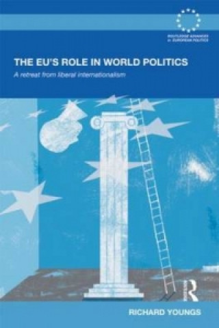 Könyv EU's Role in World Politics Richard Youngs