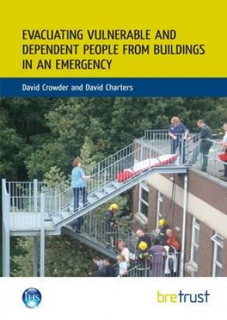 Carte Evacuating Vulnerable and Dependent People from Buildings in an Emergency David Charters