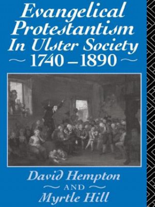 Knjiga Evangelical Protestantism in Ulster Society 1740-1890 Myrtle Hull