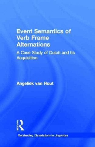 Книга Event Semantics of Verb Frame Alternations Angeliek van Hout