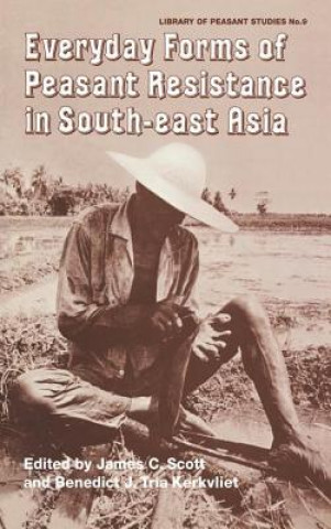 Kniha Everyday Forms of Peasant Resistance in South-East Asia 