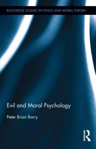 Książka Evil and Moral Psychology Peter Brian Barry