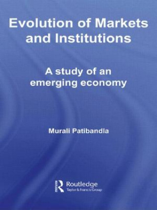 Carte Evolution of Markets and Institutions Murali Patibandla