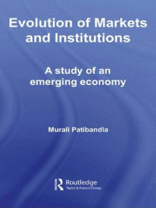 Kniha Evolution of Markets and Institutions Murali Patibandla