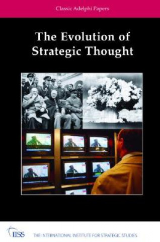 Kniha Evolution of Strategic Thought The International Institute for Strategic Studies