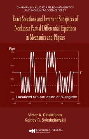 Buch Exact Solutions and Invariant Subspaces of Nonlinear Partial Differential Equations in Mechanics and Physics Sergey R. Svirshchevskii