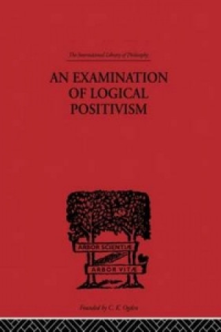 Carte Examination of Logical Positivism Julius R. Weinberg