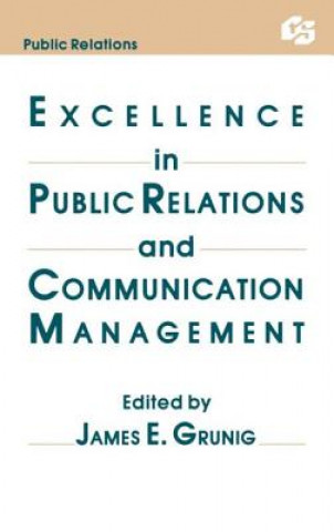 Könyv Excellence in Public Relations and Communication Management 