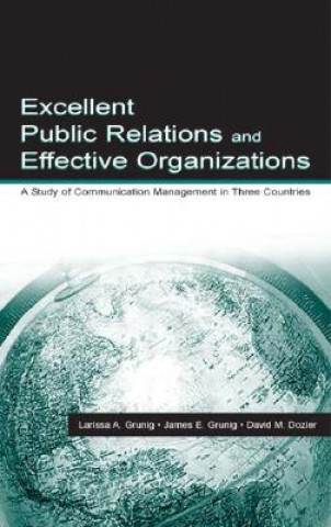 Knjiga Excellent Public Relations and Effective Organizations David M. Dozier