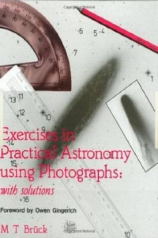 Carte Exercises in Practical Astronomy M. T. Bruck
