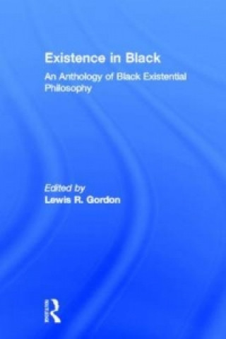 Buch Existence in Black Lewis R. Gordon