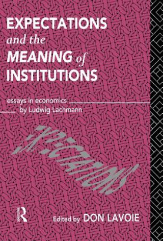 Knjiga Expectations and the Meaning of Institutions L.M. Lachmann