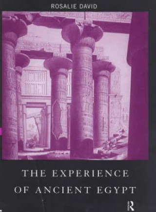 Kniha Experience of Ancient Egypt Rosalie David