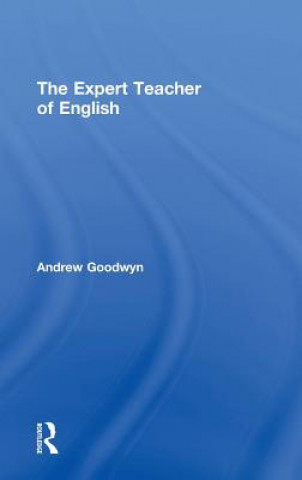 Knjiga Expert Teacher of English Andrew Goodwyn