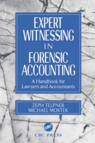 Knjiga Expert Witnessing in Forensic Accounting Michael Mostek