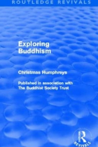 Kniha Exploring Buddhism (Routledge Revivals) Christmas Humphreys