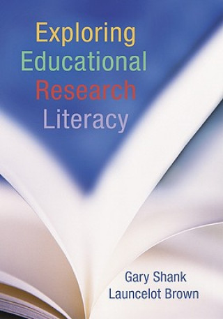Könyv Exploring Educational Research Literacy Gary D. Shank