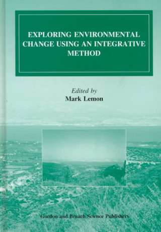 Книга Exploring Environmental Change Using an Integrative Method Mark Lemon