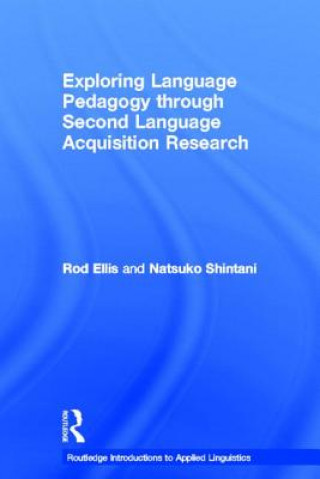 Книга Exploring Language Pedagogy through Second Language Acquisition Research Natsuko Shintani