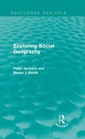 Kniha Exploring Social Geography (Routledge Revivals) Susan J. Smith