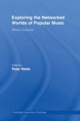 Carte Exploring the Networked Worlds of Popular Music Peter Webb
